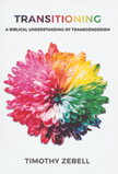 Transitioning - A Biblical Understanding of Transgenderism