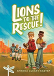 Lions to the Rescue! - Tree Street Kids #3