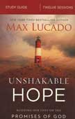 Unshakable Hope: Building Our Lives on the Promises of God  - 12 Session Study Guide