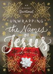 Unwrapping the Names of Jesus - An Advent Devotional