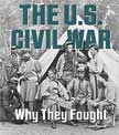 The U.S. Civil War: Why They Fought