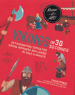 Vikings in 30 Seconds - 30 Fascinating Topics