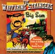 Big Sam - The Wayfaring Strangers Audio CD - A Fun Wild West Story for the Whole Family to Enjoy!