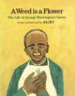 A Weed Is a Flower - The Life of George Washington Carver