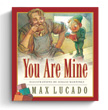 You Are Mine - Max Lucado's Wemmicks Board Book