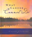 What Cancer Cannot Do: Stories of Courage - Sunset Cover