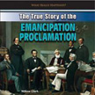 The True Story of the Emancipation Proclamation
