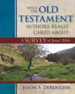 What the Old Testament Authors Really Cared About: A Survey of Jesus' Bible