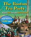 Boston Tea Party - What Would You Do?