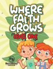 Where Faith Grows - Level One