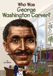 Who Was George Washington Carver?