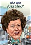 Who Was Julia Child?