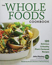 Whole Foods Cookbook - 120 Recipes Non-Returnable Mark