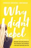 Why I Didn't Rebel