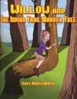 Willow and the Indian Trail Marker Tree
