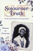 Sojourner Truth - Women of Courage