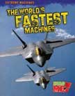 The World's Fastest Machines - Extreme Machines