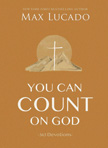 You Can Count on God - 365 Devotions