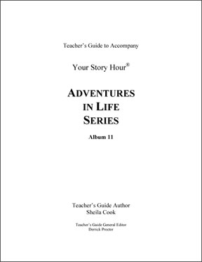 Your Story Hour Album #11 - Adventures in Life - Downloadable Study Guide in PDF format