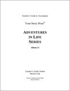 Your Story Hour Album #11 - Adventures in Life - Downloadable Study Guide in PDF format