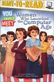 You Should Meet Women Who Launched the Computer Age - Ready to Read Level 3