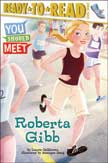 You Should Meet Roberta Gibb - Ready to Read Level 3